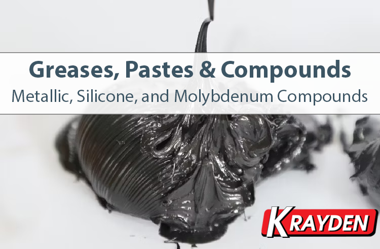 Greases, Pastes & Compounds